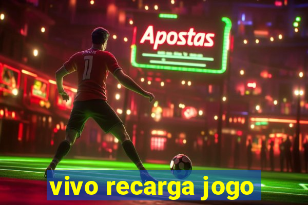 vivo recarga jogo